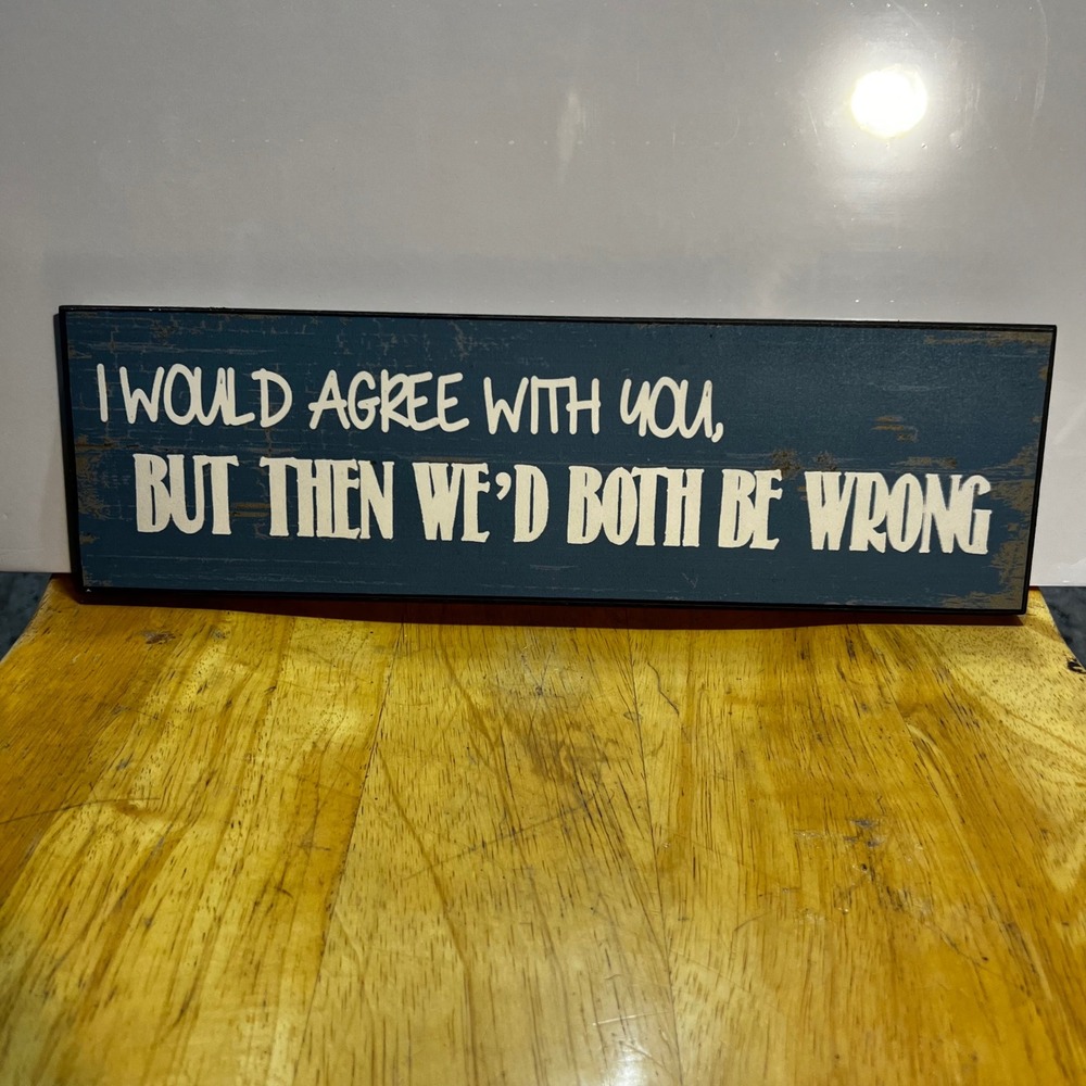 16x5 Wooden Wall Sign Blue Sarcastic Quote Distressed Rustic Decor